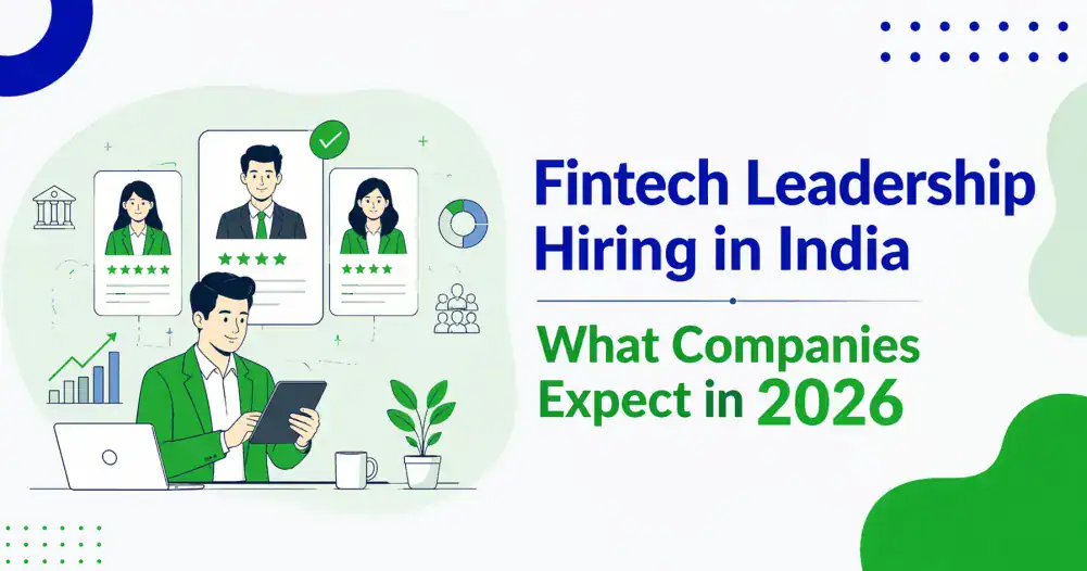 Fintech Leadership Hiring in India What Companies Expect in 2026
